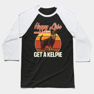 Happy Life Instructions: Get An Australian Kelpie Baseball T-Shirt